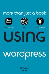 Using WordPress by Tris Hussey